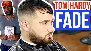 Tom Hardy Inspired Fade | Barber Tutorial