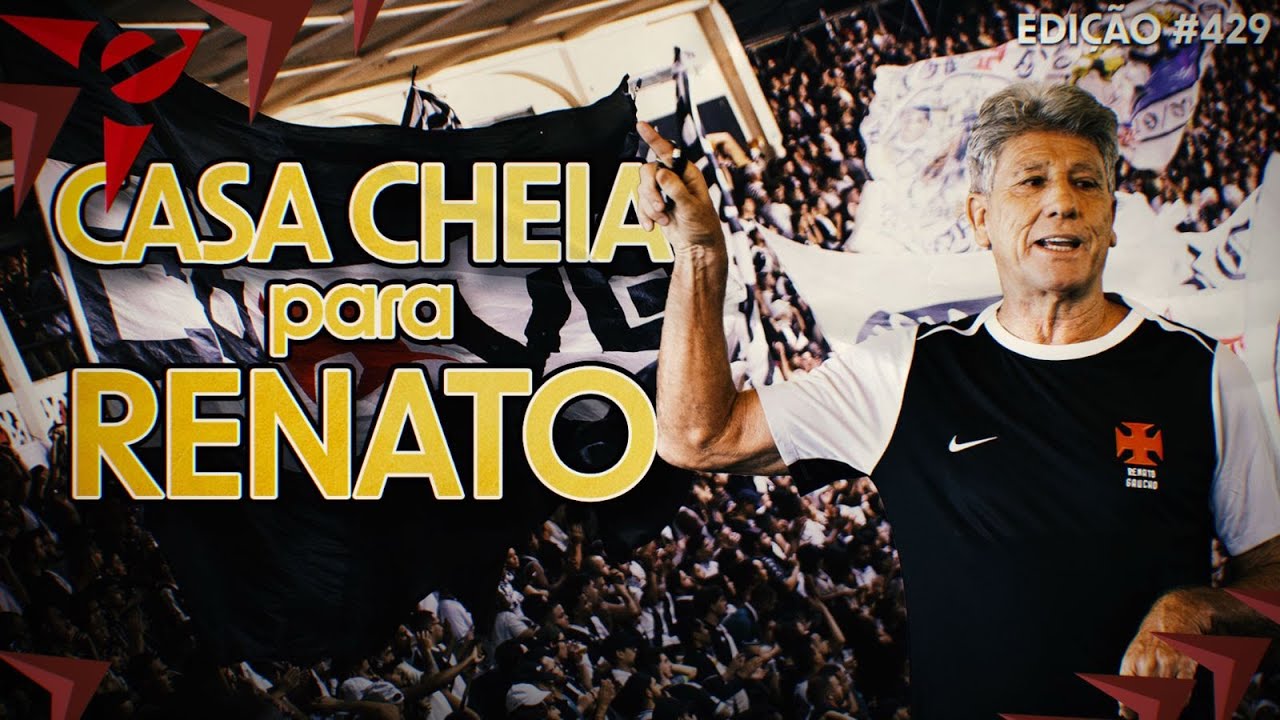 NA CONFIANÇA DE UM VASCO DIFERENTE, TORCIDA VAI VOLTAR A LOTAR SÃO JANUÁRIO // ED#429