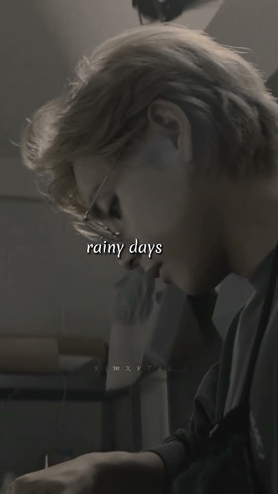 𝐑𝐚𝐢𝐧𝐲 𝐃𝐚𝐲𝐬 - 𝐕