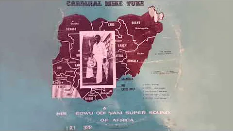 Cardinal Mike Tuke & His Egwu Odi Nani Super Sound...