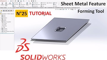 SolidWorks Tutorial N°25 - Using Forming Tool on Sheet Metal