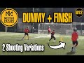 DUMMY RUN &amp; FINISH ⚡ 2 Shooting Variations | U12+ Football/Soccer Training
