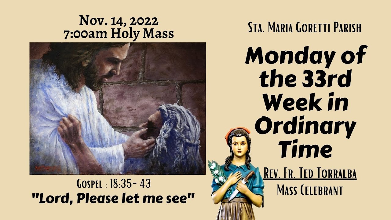 Nov. 14, 2022 / Rosary and 7:00am Holy Mass on Monday of the 33rd Week ...