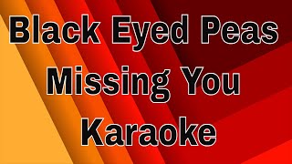 Black Eyed Peas   Missing You Karaoke