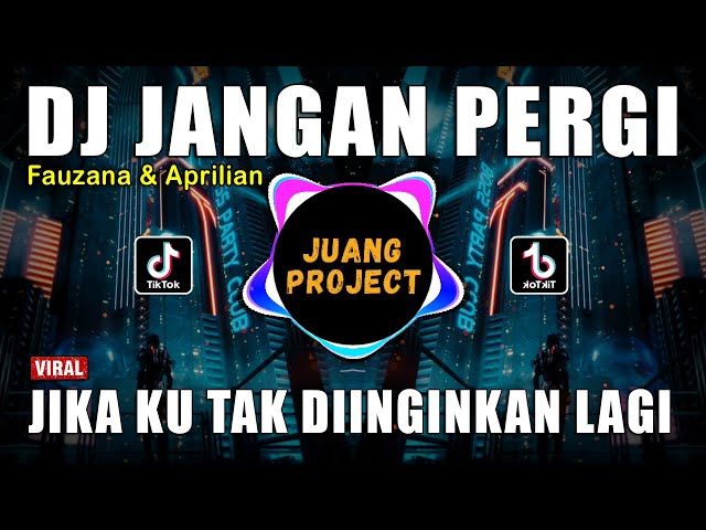 DJ JANGAN PERGI | JIKA KU TAK DIINGINKAN REMIX VIRAL TIKTOK TERBARU 2023 class=