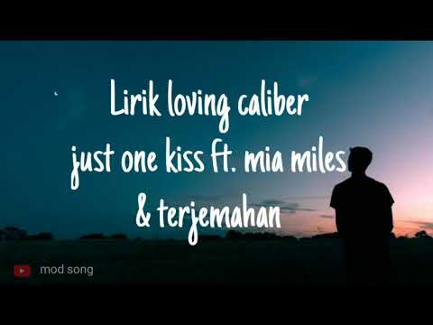 Loving Caliber - Just One Kiss Ft. Mia Niles