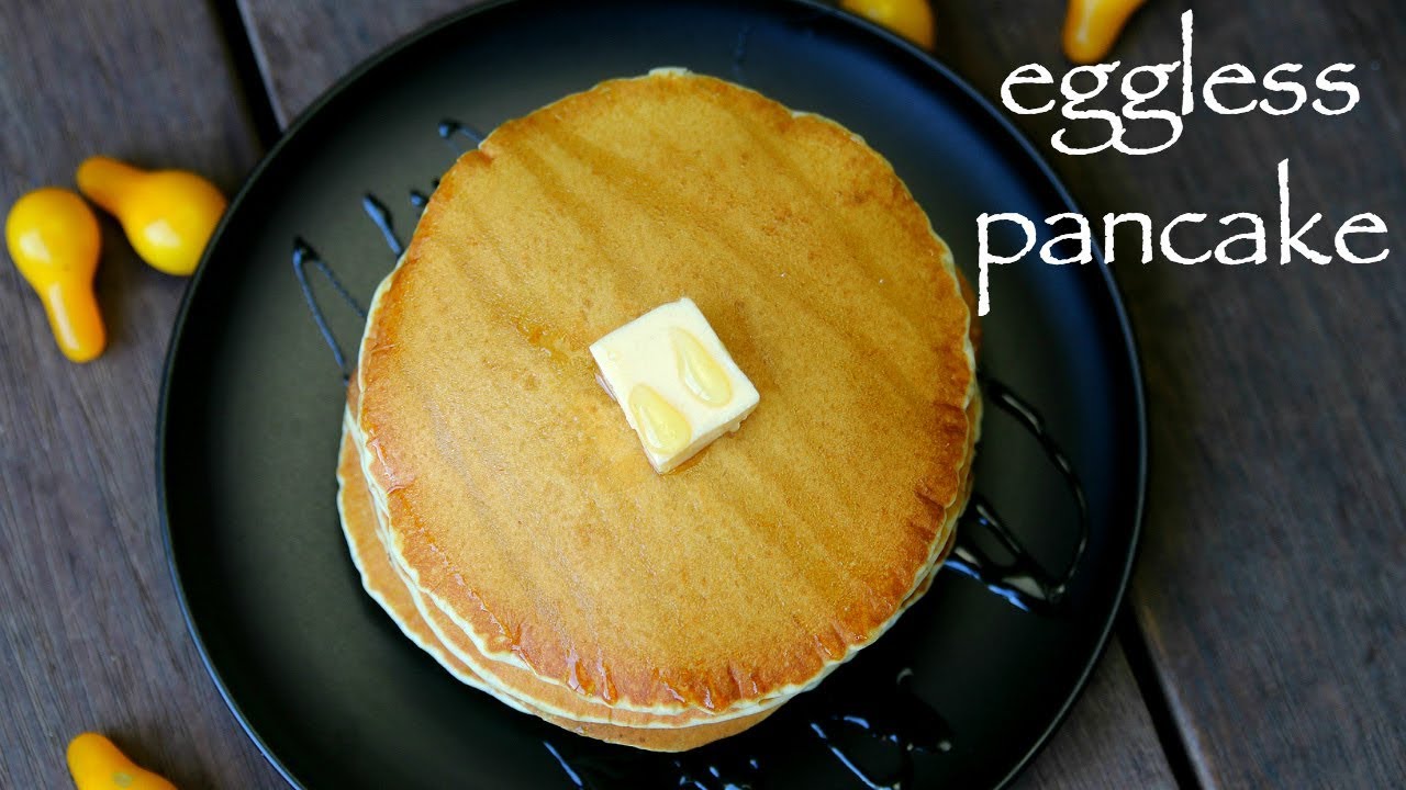 eggless pancake recipe | बिना अंडे का पैनकेक रेसिपी | pancakes without eggs |