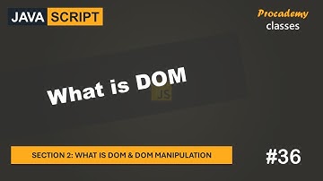 #36 What is DOM | What is DOM & DOM Manipulation | A Complete JavaScript Course