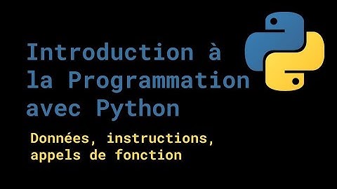 Intro à la prog. avec Python 1 : données, instructions, appels de fonction.