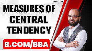 Measures of Central Tendency | Business Statistics | B.com | BBA | Mean, Median And Mode | One Shot