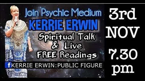 Kerrie Erwin Psychic Medium 3rd October 2021