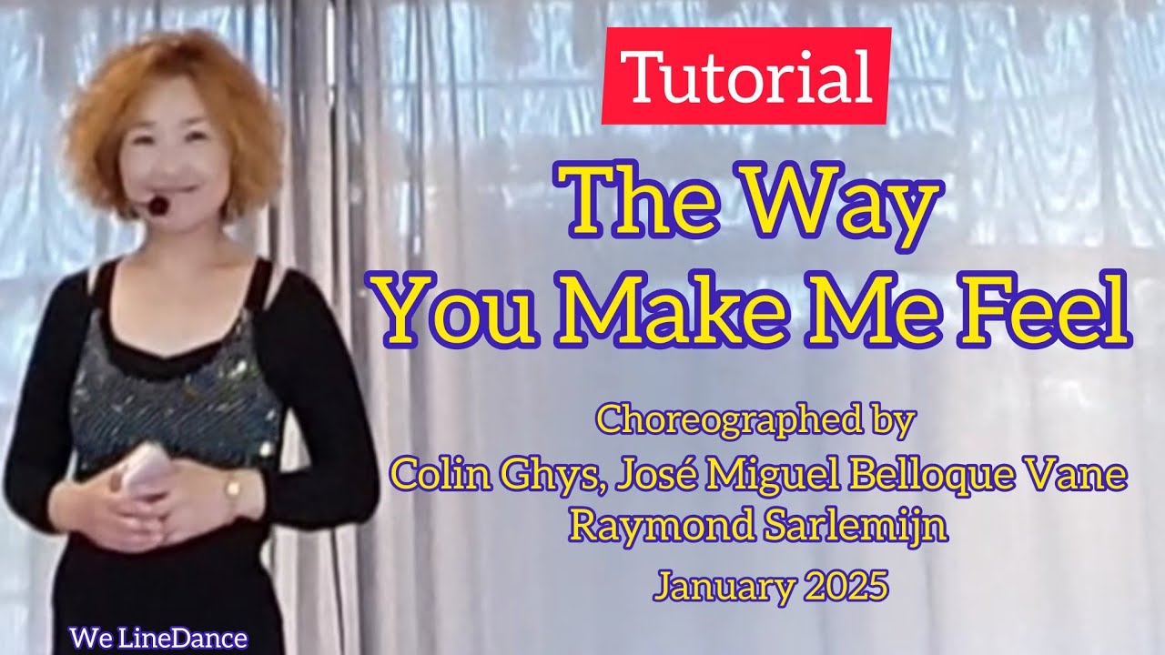 Tutorial : The Way You Make Me Feel linedance