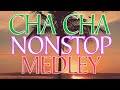 CHA CHA NONSTOP MEDLEY