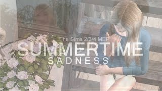 The Sims 2/3/4 - Full MEP Summertime Sadness