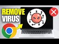 How To Remove Virus & Malware From Chrome Browser (2025)