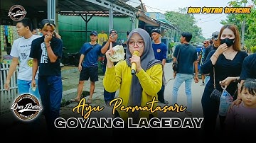 GOYANG LAGEDAY - VOC. AYU PERMATASARI || DUA PUTRA || DESA JATIMULYA KEC.COMPRENG - SUBANG