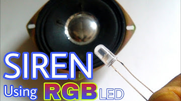 SIREN Using RGB Led | how to make siren using RGB led