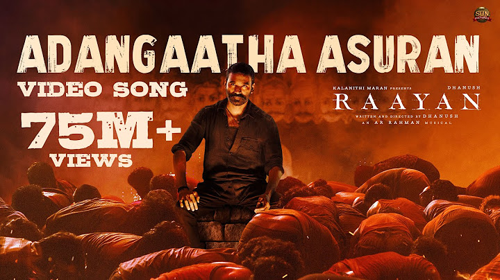 Adangaatha Asuran - Video Song | RAAYAN | Dhanush | Sun Pictures | A.R. Rahman | Prabhu Deva
