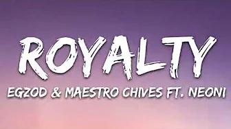 1 hour song Royalty (Egzod & Maestro Chives ft. Neoni ) 1 hour song Royalty (Egzod & Maestro Chives ft. Neoni )