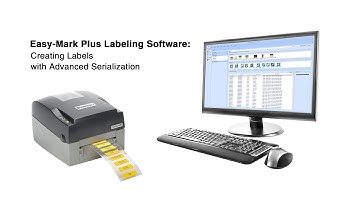 Easy-Mark Plus Software Tutorial - Creating Labels with Advanced Serialization