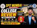 SPIT College of Engineering Mumbai Review 2026 | Is It Worth the High Fees?