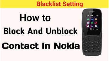 How To Block And Unblock Contact in Nokia 110/ how do i block a number on my nokia 106