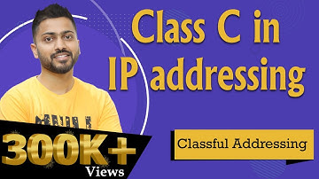 Lec-43: Class C in IP addressing with Example | Classful Addressing | Network Layer