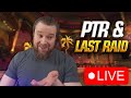 PTR Hotfix Testing &amp; Main Raid!