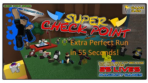 Super Checkpoint 55 second Extra Perfect  run!