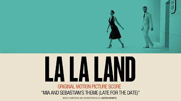 ‘Mia & Sebastian’s Theme (Late For The Date)’ - La La Land Original Motion Picture Score