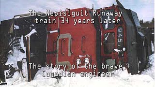 Nepisiguit Runaway train 34 years later