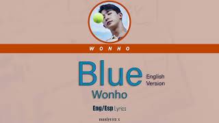 Wonho (원호) - Blue (English Version) (Eng/Esp Lyrics)