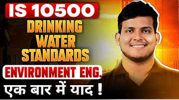 Drinking Water Standards: IS 10500 | Water Quality Parameters | Environmental Engg | Deependra Sir