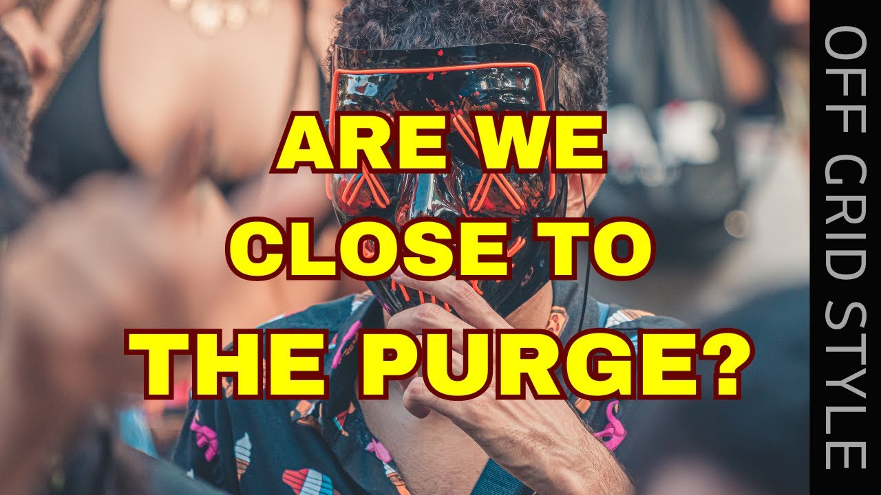 Could a Real Life Purge Actually Happen? YouTube