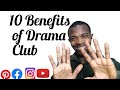 Drama Club Can CHANGE Your LIFE!