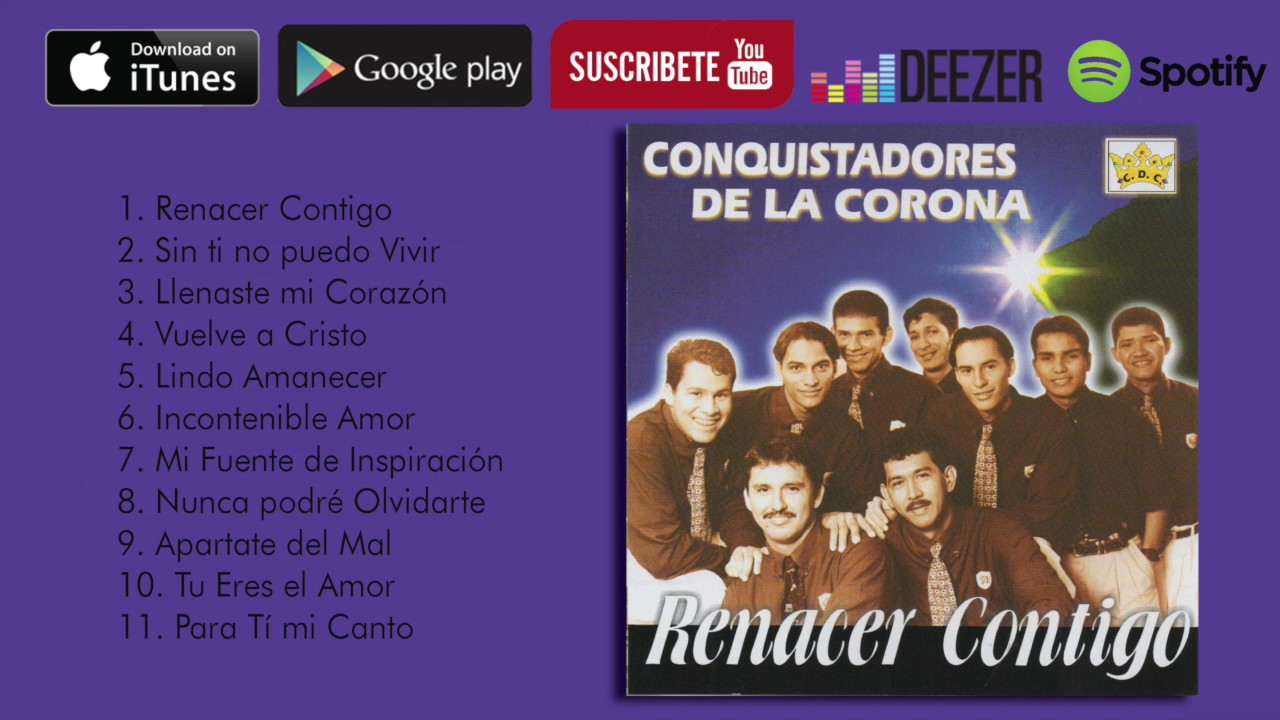 Los Conquistadores de la Corona - Renacer Contigo [Album Completo]