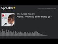 Angola: Where did all the money go? (part 4 of 4)