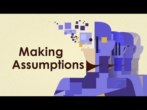 Iceberg Thinking: Making Assumptions