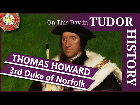 August 25 - Thomas Howard, 3rd Duke of Norfolk and uncle of two queens