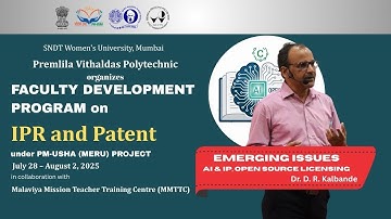 Emerging Issues: AI & IP, Open Source Licensing || FDP on IPR and Patent || P V Polytechnic || Day 5