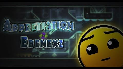 Discord Requests #17 | Appreciation by Ebenexz | Geometry Dash [2.11]