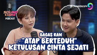 Sweet Kisah Di Balik Lagu atap Berteduh Bagas Ran Terinspirasi Dari Sang Pacar Soundcore Podcast