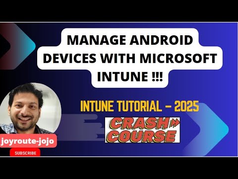 How to Manage Android Devices in Microsoft 365 Using Intune || Microsoft Intune Training Course