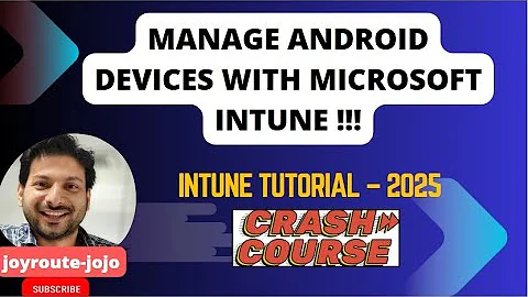 How to Manage Android Devices in Microsoft 365 Using Intune || Microsoft Intune Training Course