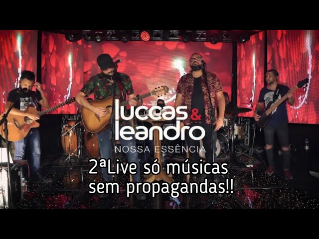 Luccas e Leandro 2ª Live sem propagandas, só músicas class=