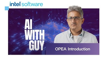 OPEA (Open Platform for Enterprise AI) Introduction | AI with Guy | Intel Software