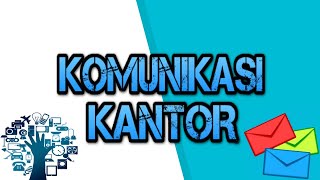 KOMUNIKASI KANTOR