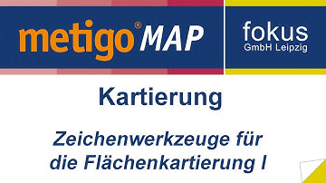 metigo MAP - Zeichenwerkzeuge für die Flächenkartierung I [DE]