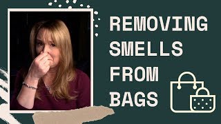 How to Remove Smells From Preloved Bags | Preloved Luxury