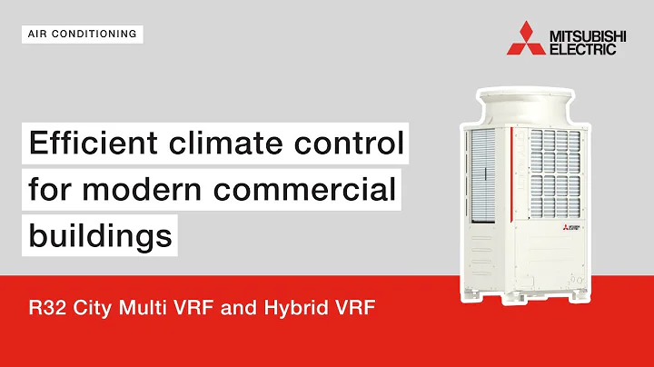 R32 City Multi VRF & Hybrid VRF - Efficient Climate Control for Modern Commercial Buildings